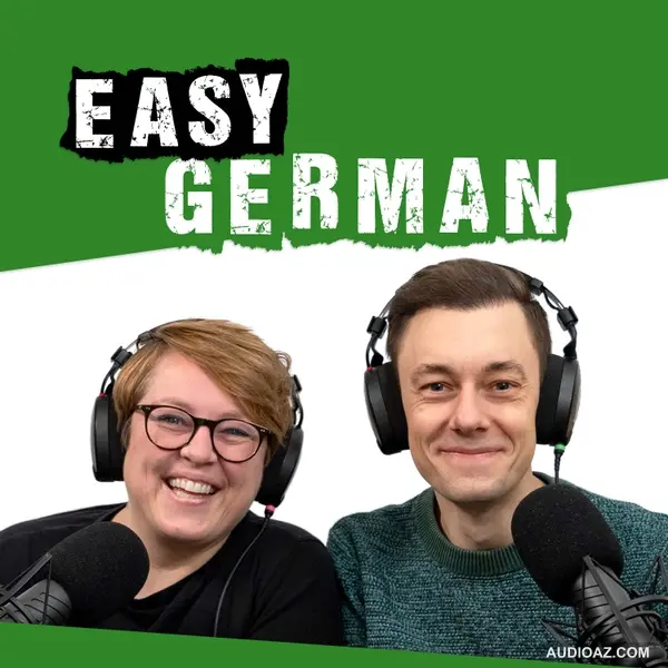 Podcast: Easy German: Learn German with native speakers | Deutsch lernen mit Muttersprachlern