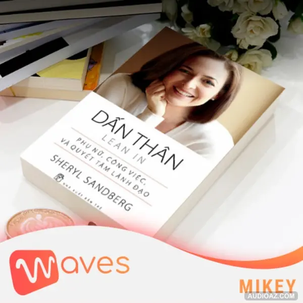 Dấn Thân (Lean In) - Sheryl Sandberg - Tóm tắt sách Bookaster