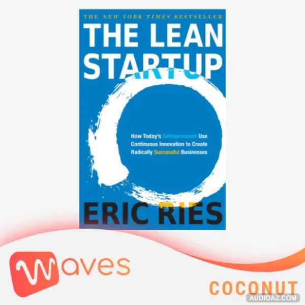 Khởi Nghiệp Tinh Gọn (The Lean Startup) - Eric Ries - Tóm tắt sách Bookaster