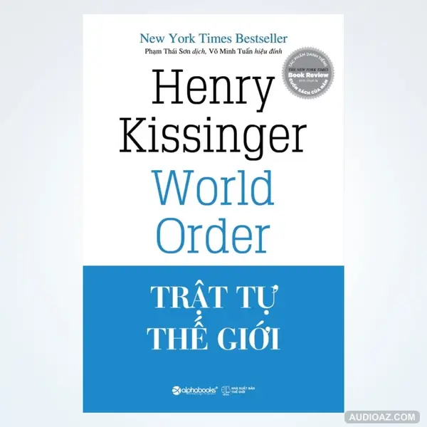 Trật Tự Thế Giới (World Order) - Tác giả Henry Kissinger - Tóm Tắt Sách Bookaster