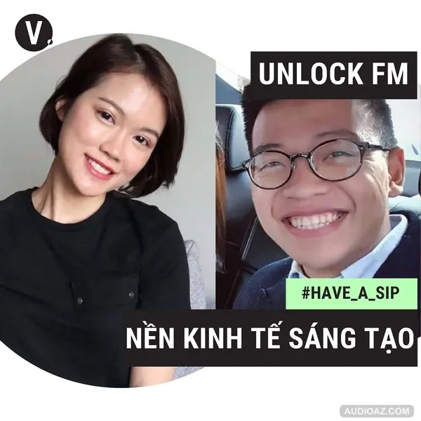 #37 Unlock FM: Nền kinh tế sáng tạo