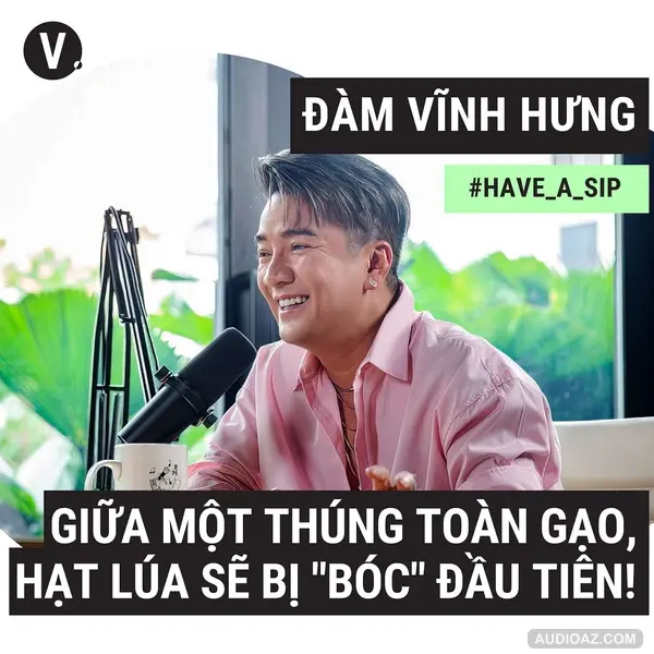 #81 Đàm Vĩnh Hưng: Giữa một thúng toàn gạo, hạt lúa sẽ bị “bóc” đầu tiên!