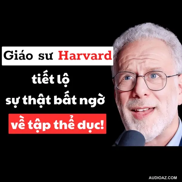 40. Giáo Sư Harvard: Sự thật tiến hóa đáng ngạc nhiên về việc tập thể dục! Inner World Podcast