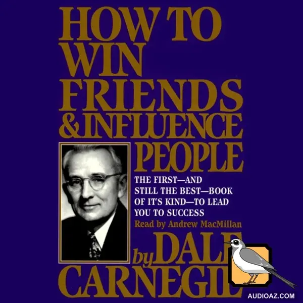 How to Win Friends and Influence People (Dale Carnegie) | Full Audiobook