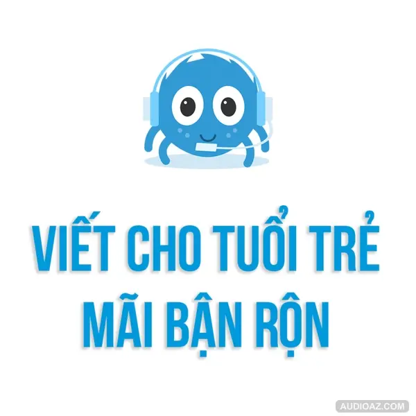Chuyện Trò - Tâm Sự | Viết cho "Tuổi Trẻ Mãi Bận Rộn" | SPIDERUM | TRANG PS