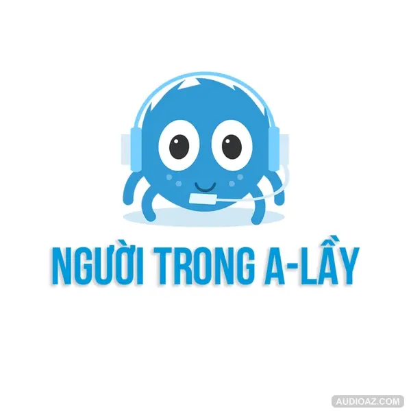 Người trong A - LẦY | SPIDERUM | NGÀOO | Góc kể chuyện