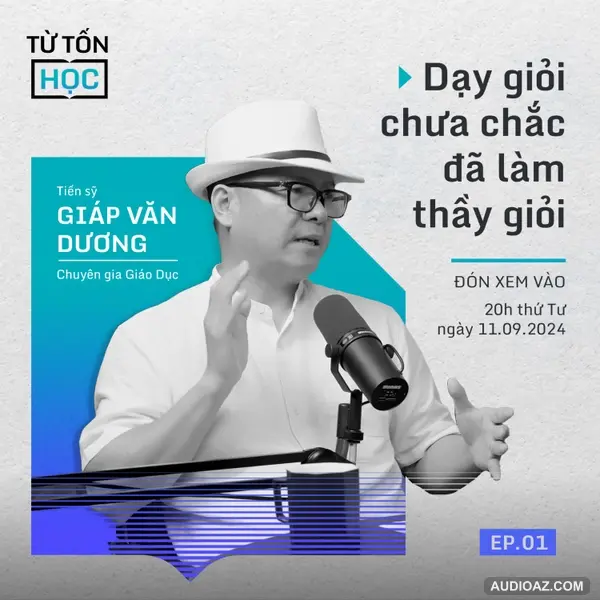 Đừng Coi Điểm Số Là Mục Tiêu Của Giáo Dục | TS.Giáp Văn Dương, Chuyên gia giáo dục | Từ Tốn Học