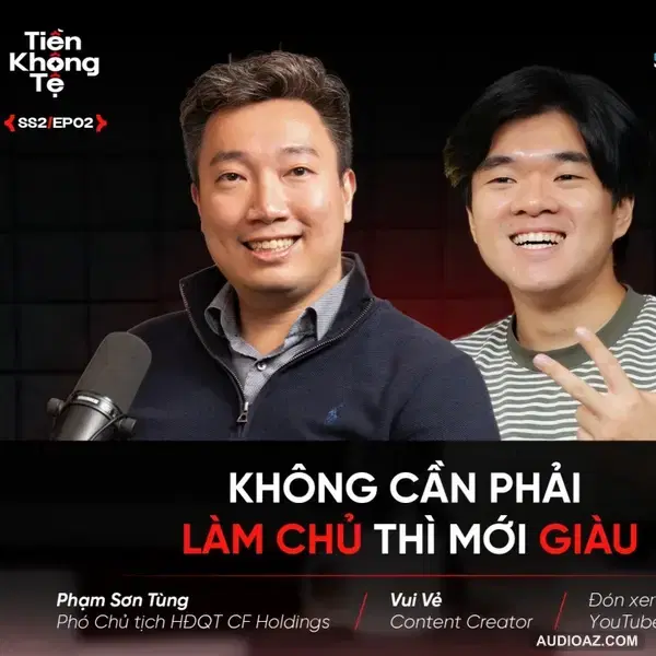 KHÔNG CẦN phải LÀM CHỦ thì mới GIÀU | Phạm Sơn Tùng | Vui Vẻ | #TiềnKhôngTệ Spiderum X CF Holdings