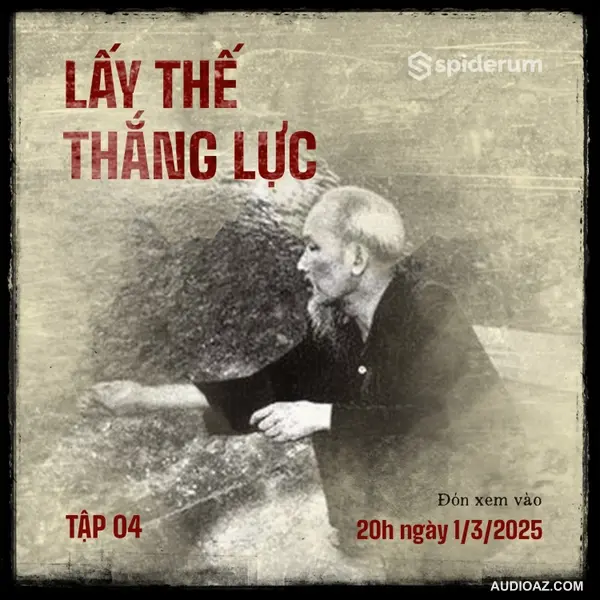 “LÀM GIÀU” KIỂU CỤ HỒ TẬP 04: LẤY THẾ THẮNG LỰC | Nguyễn Thành Nam | Cựu TGĐ FPT