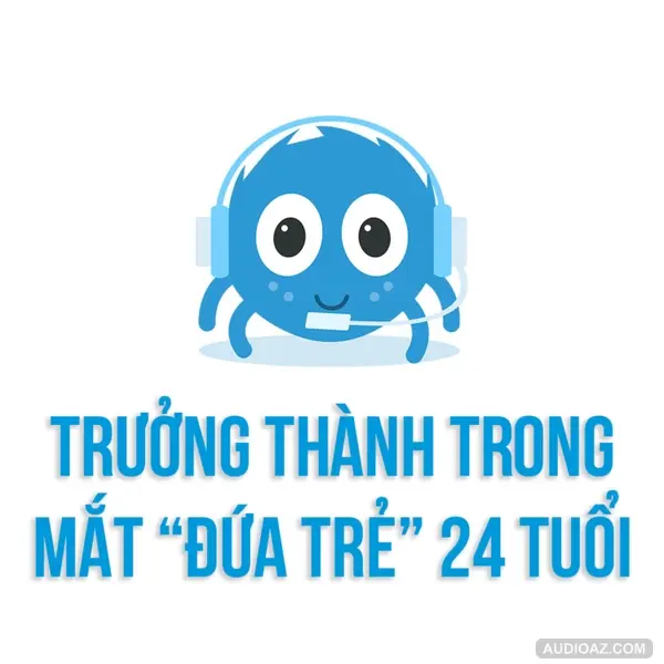 TRƯỞNG THÀNH trong mắt ĐỨA TRẺ 24 TUỔI | SPIDERUM | Saiky_rain | Góc tâm sự