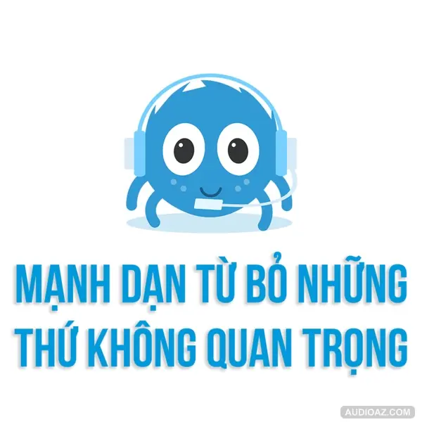 [Stoicism]Hãy mạnh dạn từ bỏ những thứ không quan trọng | SPIDERUM | Andy Luong |Phát triển bản thân