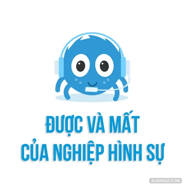 Nghiệp Hình sự - Cho tôi nhiều mà lấy đi của tôi cũng không ít | SPIDERUM | Nguyễn Sáng | Góc tâm sự