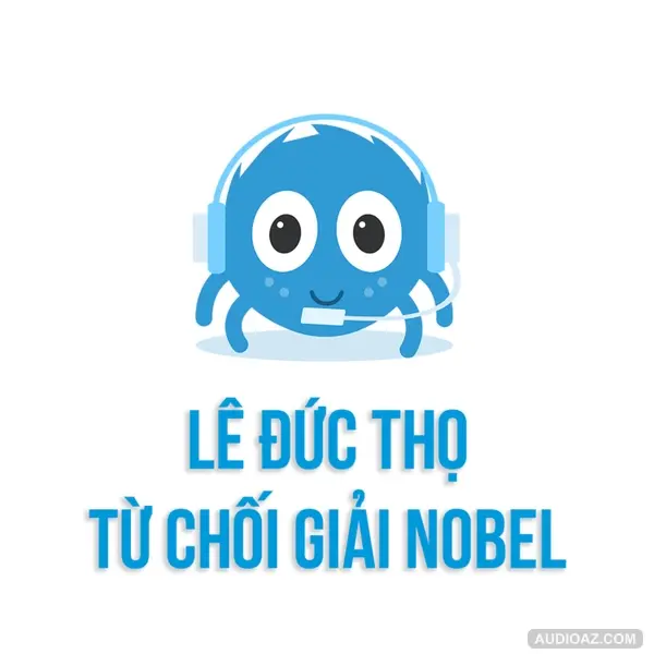 Giải NOBEL duy nhất của Việt Nam bị từ chối | SPIDERUM | Viet Anh Tran | Lịch Sử Văn Hóa