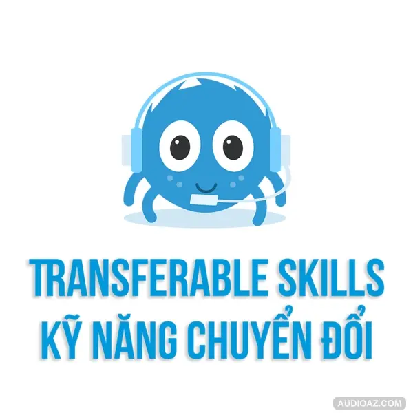 Các KỸ NĂNG CHUYỂN ĐỔI không nên bỏ qua | SPIDERUM | Lavender Nguyen | Phát triển bản thân