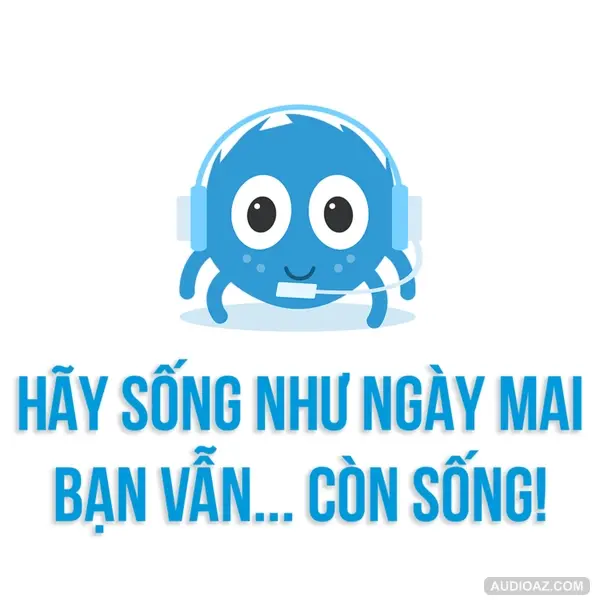 SỐNG NHƯ NGÀY MAI BẠN VẪN... CÒN SỐNG | SPIDERUM | HEX | Chuyện trò - Tâm sự