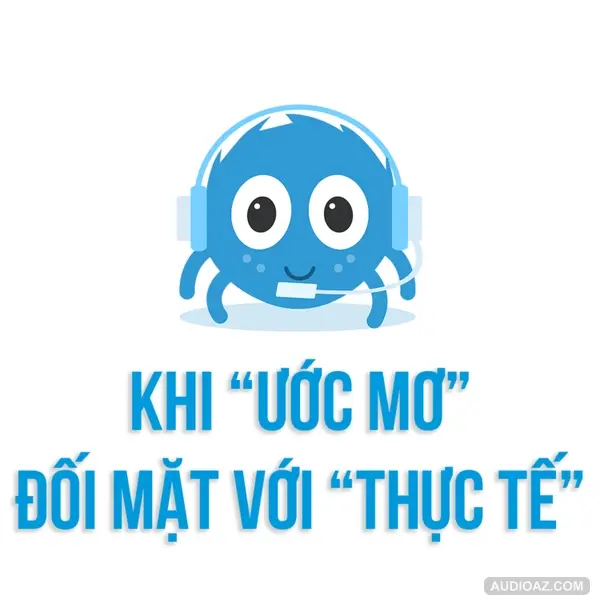 Khi "ƯỚC MƠ" đối mặt với "THỰC TẾ" | SPIDERUM | Sơ Nguyên | Chuyện trò - Tâm sự