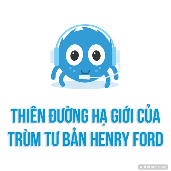 Fordlandia: THIÊN ĐƯỜNG HẠ GIỚI của Henry Ford | SPIDERUM | Truê | Lịch sử - Văn hóa