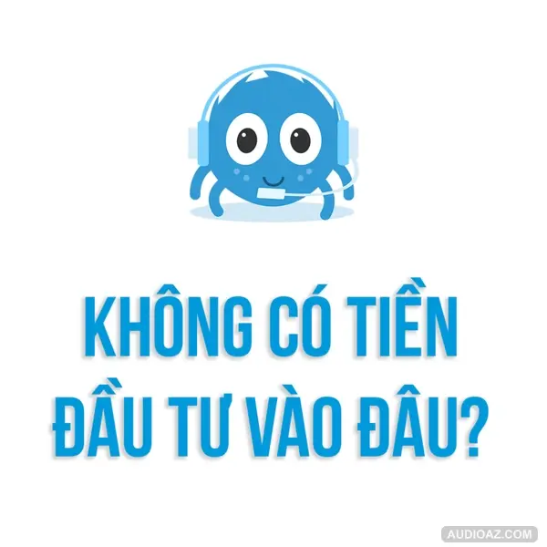 Cách Làm Giàu | Nguyên Tắc Tài Chính áp dụng khi KHÔNG CÓ TIỀN | SPIDERUM | DUY NGUYEN