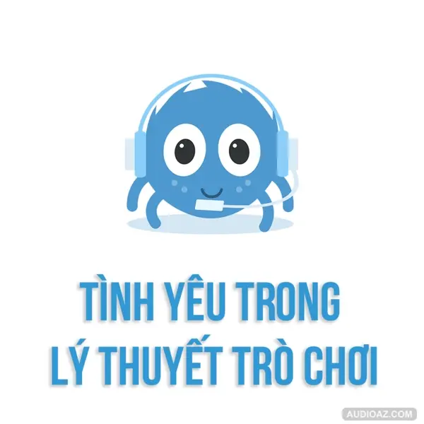 TÌNH YÊU trong LÝ THUYẾT TRÒ CHƠI | SPIDERUM | Hachane | Kỹ Năng Tư Duy