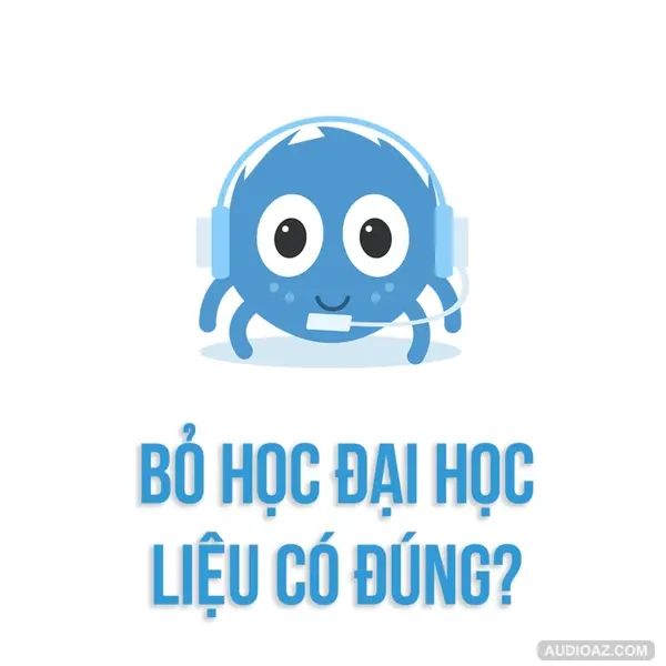 BỎ HỌC ĐẠI HỌC liệu có đúng? | SPIDERUM | The Merc | Phát triển bản thân