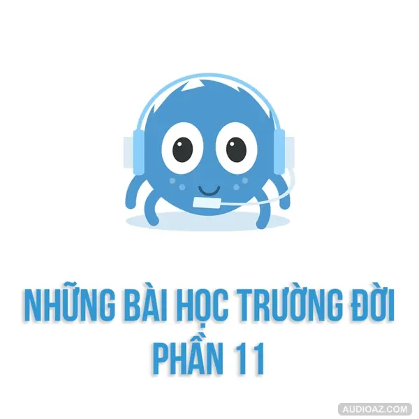 Những bài học trường đời - Phần 11: TÁN CHỊ chuẩn bị TÁN EM | SPIDERUM | DuongAQ | Góc tâm sự