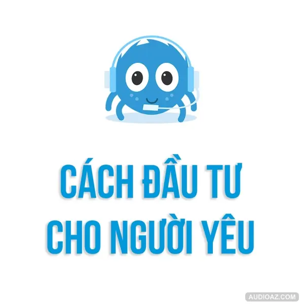Cách Làm Giàu | 10 Nguyên Tắc đầu tư cho người yêu | SPIDERUM | KEN TRAN
