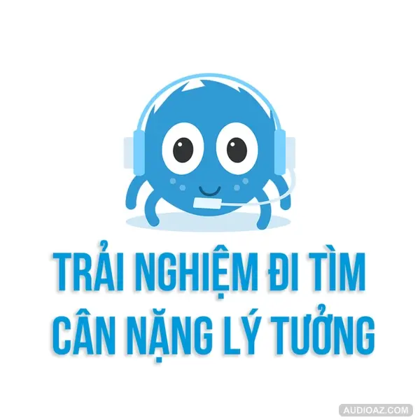 TRẢI NGHIỆM ĐI TÌM CÂN NẶNG LÝ TƯỞNG| SPIDERUM | Huy Nguyen | Kiến Thức Cuộc Sống
