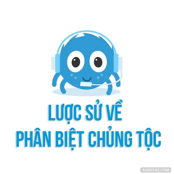 LƯỢC SỬ VỀ PHÂN BIỆT CHỦNG TỘC TẠI HOA KỲ | SPIDERUM | Louis Nguyen | Kinh tế - Xã Hội