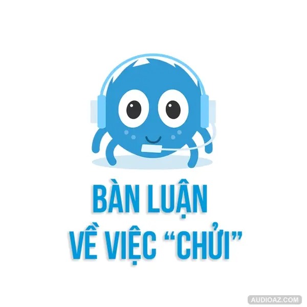 Bàn luận về "Sự Chửi" | SPIDERUM | Phạm Việt Hà | Góc Tâm Sự