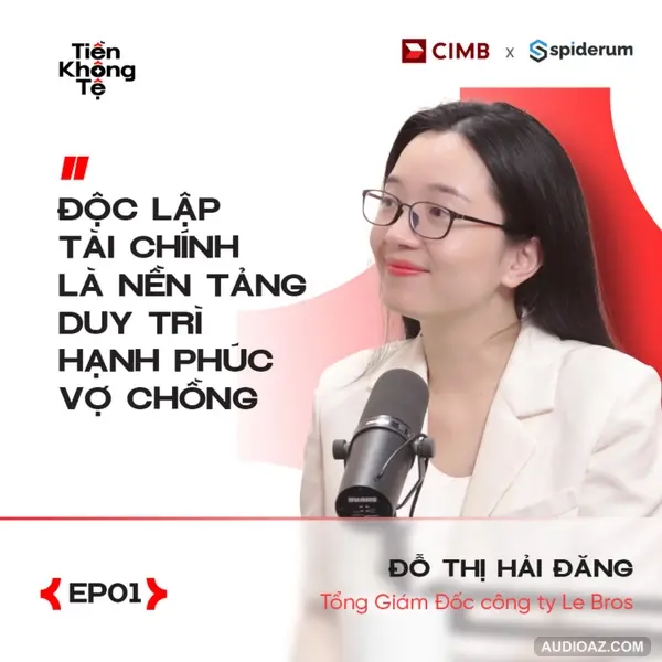 Là phụ nữ, chủ động về tài chính là chủ động về hạnh phúc | Tiền Không Tệ EP1 | Spiderum x CIMB