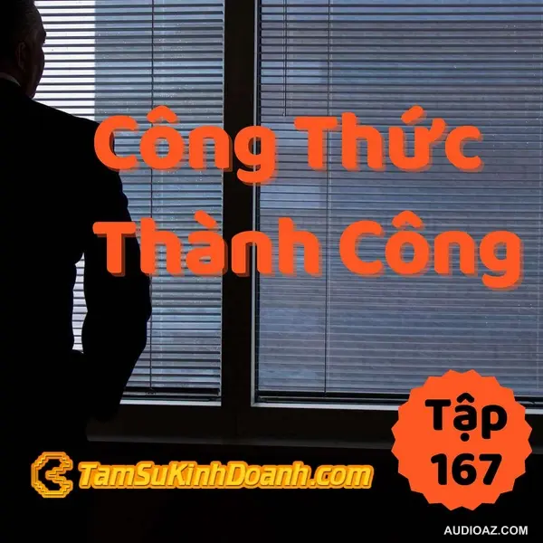 Công Thức Thành Công - Tâm Sự Kinh Doanh #167