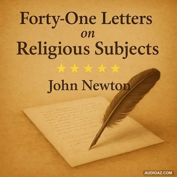 ⭐ Timeless Faith Reflections | Forty-One Letters on Religious Subjects by John Newton
