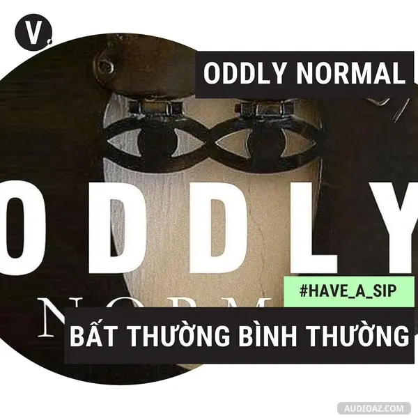 Ep39: #39 Oddly Normal: Bất thường bình thường