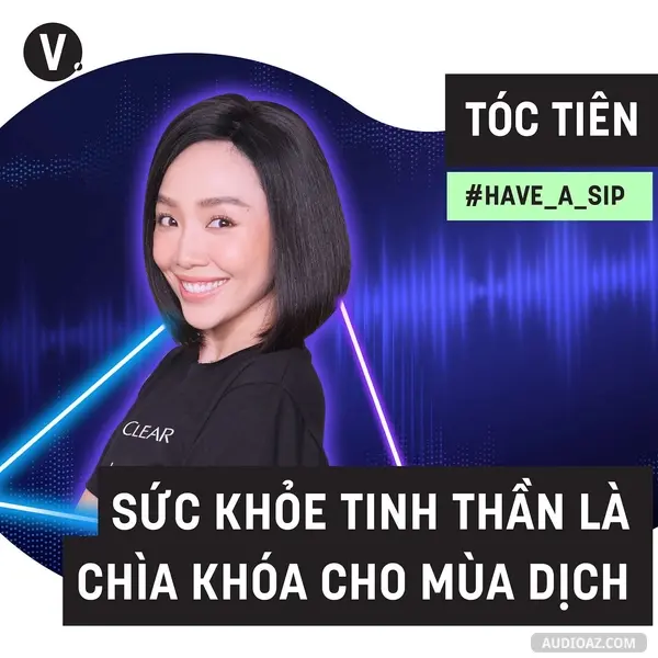 Ep49: #49 Tóc Tiên: Sức khoẻ tinh thần là chìa khoá cho mùa dịch