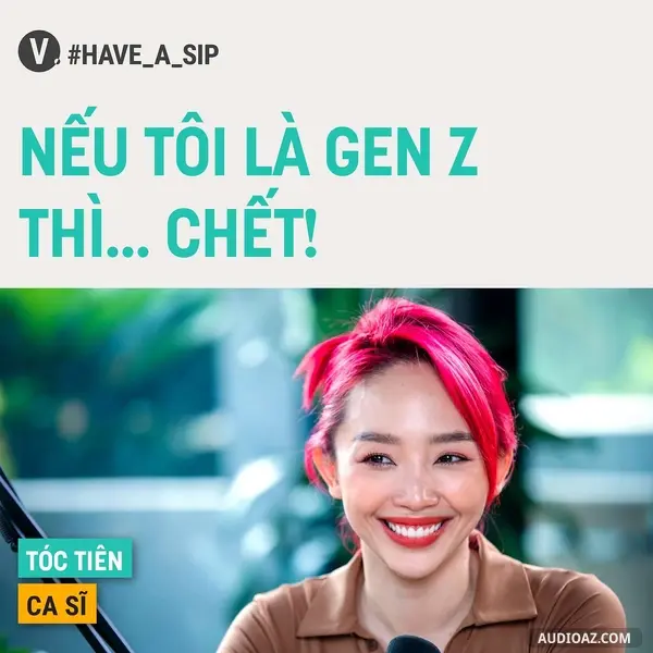 Ep64: #64 Tóc Tiên: Nếu tôi là genZ thì... chết!