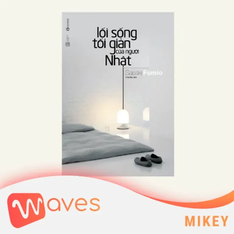 Ep23: Lối sống tối giản của người Nhật (Goodbye, Things: The New Japanese Minimalism) - Sasaki Fumio - Tóm tắt sách Bookaster