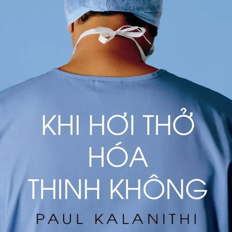 Ep4: Khi Hơi Thở Hóa Thinh Không (When Breath Becomes Air) - Paul Kalanithi - Tóm tắt sách Bookaster