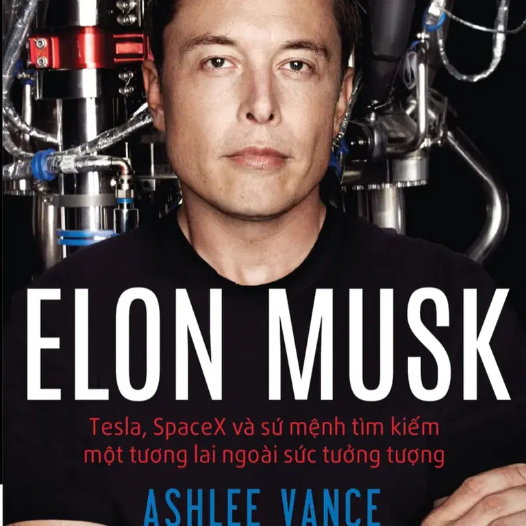 Ep6: Elon Musk: Tesla, SpaceX Và Sứ Mệnh Tìm Kiếm Một Tương Lai Ngoài Sức Tưởng Tượng - Elon Musk: Tesla, SpaceX, and the Quest for a Fantastic Future - Tóm tắt sách Bookaster