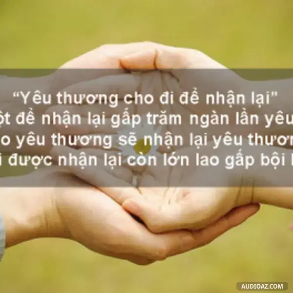 Ep99: Trao đi yêu thương sẽ nhận lại yêu thương