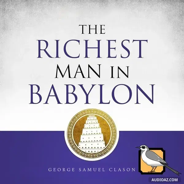 Ep1: The Richest Man In Babylon (George S. Clason) | Full Audiobook