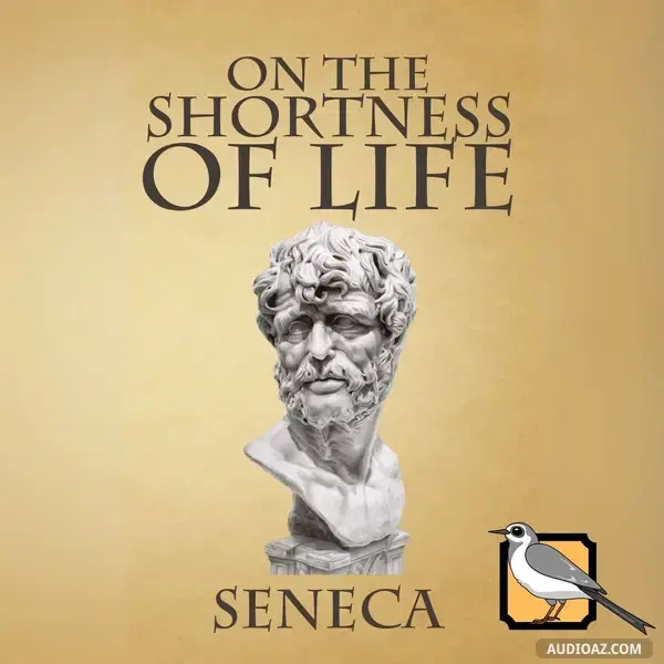 Ep12: On the Shortness of Life (Seneca) | Full Audiobook