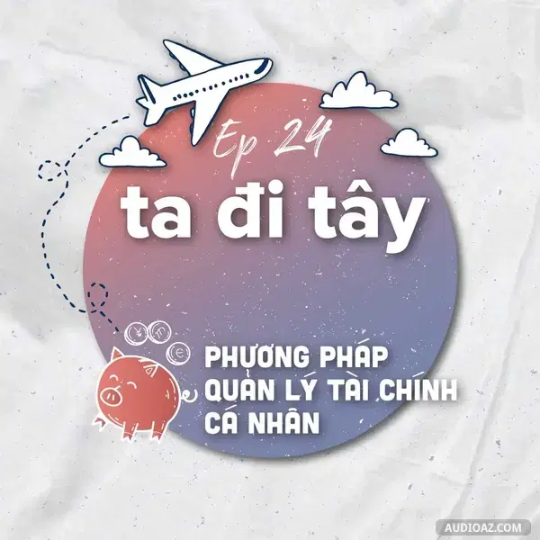 Ep33: #24: Phương pháp quản lý tài chính cá nhân