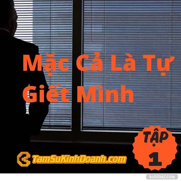 Podcast: Ep1: Mặc Cả Là Tự Giết Mình - Tâm Sự Kinh Doanh #1