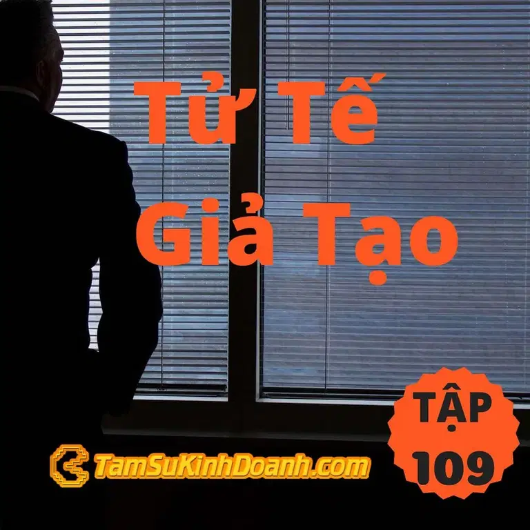 Ep109: Tử Tế Giả Tạo - Tâm Sự Kinh Doanh #109