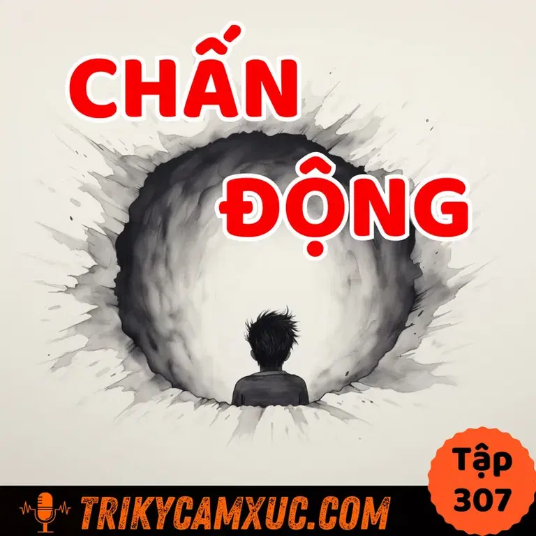 Ep306: Phát Hiện Chấn Động Cuộc Đời - Tri Kỷ Cảm Xúc #307