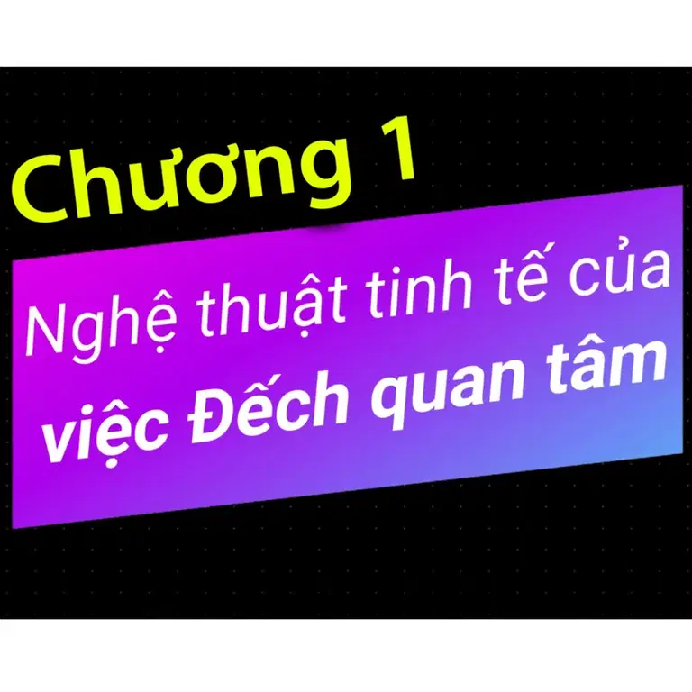 Podcast: Ep1: Chương 1 Nghệ thuật tinh tế của việc đếch quan tâm - Dang HNN Audio Book
